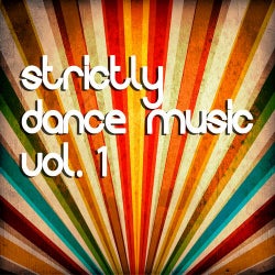 Strictly Dance Music Vol. 1