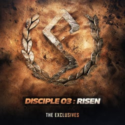 Disciple 03: Risen (The Exclusives)