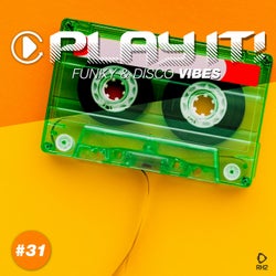 Play It! - Funky & Disco Vibes Vol. 31