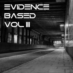 Evidence Based Vol. 3