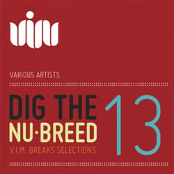 DIG THE NU-BREED 13: V.I.M.BREAKS SELECTIONS