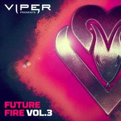 Future Fire EP - Vol 3 (Viper Presents)