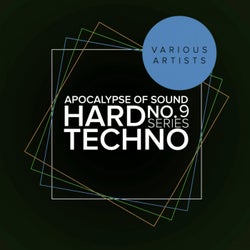 Apocalypse Of Sound No.9: Hard Techno Series