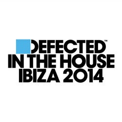 Defected In The House Ibiza 2014