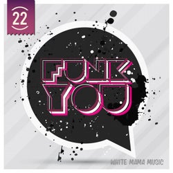 Funk You Volume 22