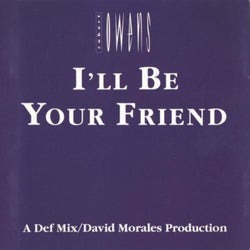 Dance Vault Mixes - I'll Be Your Friend