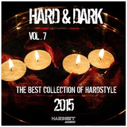 Hard & Dark, Vol. 7 (The Best Collection of Hardstyle 2015)