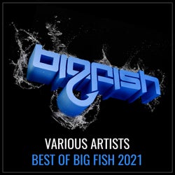 Best of Big Fish 2021