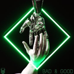 Bad & Good