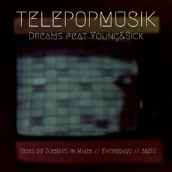 Dreams (feat. Young & Sick) [Remixes]