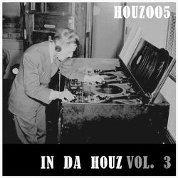 IN DA HOUZ - VOL. 3