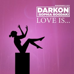 Love Is... (feat. Sophia Rogdaki)