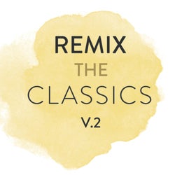 Remix The Classics (Vol. 2)