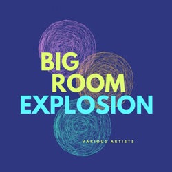 Big Room Explosion