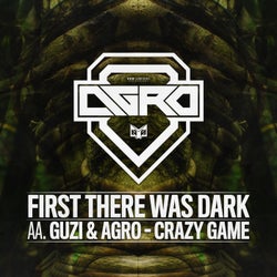 First There Was Dark / Crazy Game