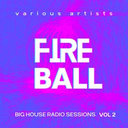 Fireball (Big House Radio Sessions), Vol. 2