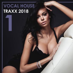 Vocal House Traxx 2018, Vol. 1