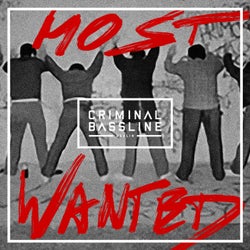 Criminal Bassline - Most Wanted