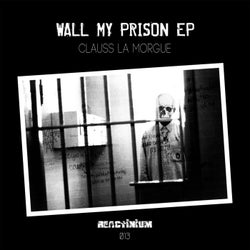 Wall My Prison - EP