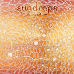 Sundrops - Light in Motion