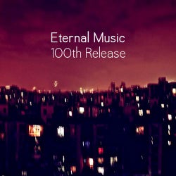 Eternal Music 100th Release