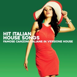 Hit Italian House Songs - Canzoni Italiane In Versione House