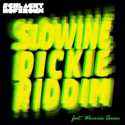 Slowine / Dickie Riddim