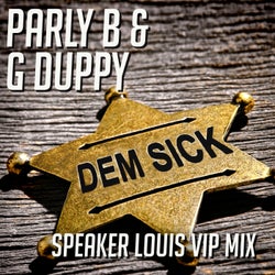 Dem Sick (Speaker Louis VIP)