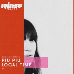 Rinse France Presente: Piu Piu - Local Time