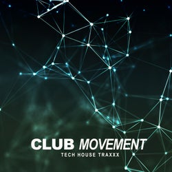 Club Movement (Tech House Traxxx)