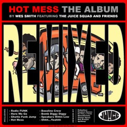 Hot Mess The Album Remixed