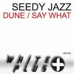 Dune / Say What