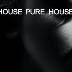 Pure House