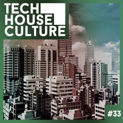 Tech House Culture #33