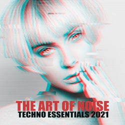 The Art of Noise: Techno Essentials 2021