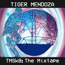 Tmsk8: the Mixtape