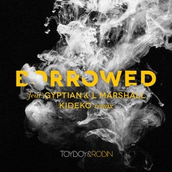 Borrowed (feat. Gyptian & L Marshall) [Kideko Remix]