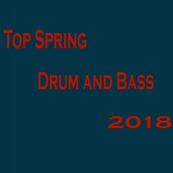 Top Spring Drum & Bass 2018