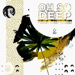 Oh So Deep: Finest Deep House Vol. 25