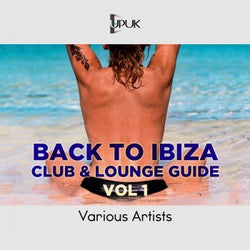 Back to Ibiza: Club & Lounge Guide, Vol. 1