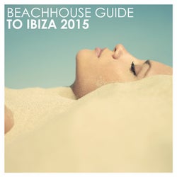 Beachhouse Guide to Ibiza 2015