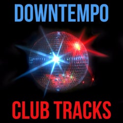 Downtempo Club Tracks