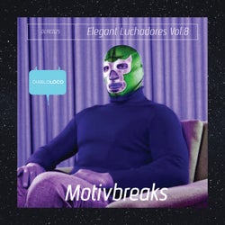 ELEGANT LUCHADORES VOL.8: MOTIVBREAKS