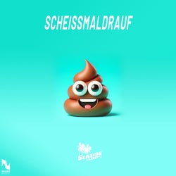 Scheissmaldrauf