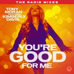 You're Good for Me - Radio Mixes