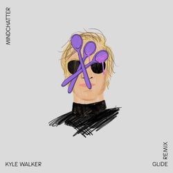 Glide - Kyle Walker Remix