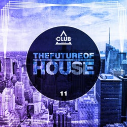 The Future Of House Vol. 11