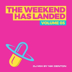 The Weekend Has Landed, Vol. 5