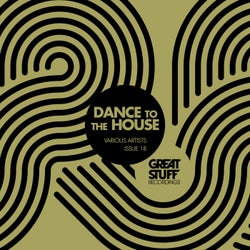 Dance To The House Issue 18