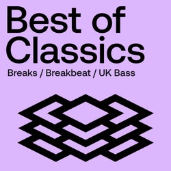 Best Of Classics: Breaks  / UK Bass